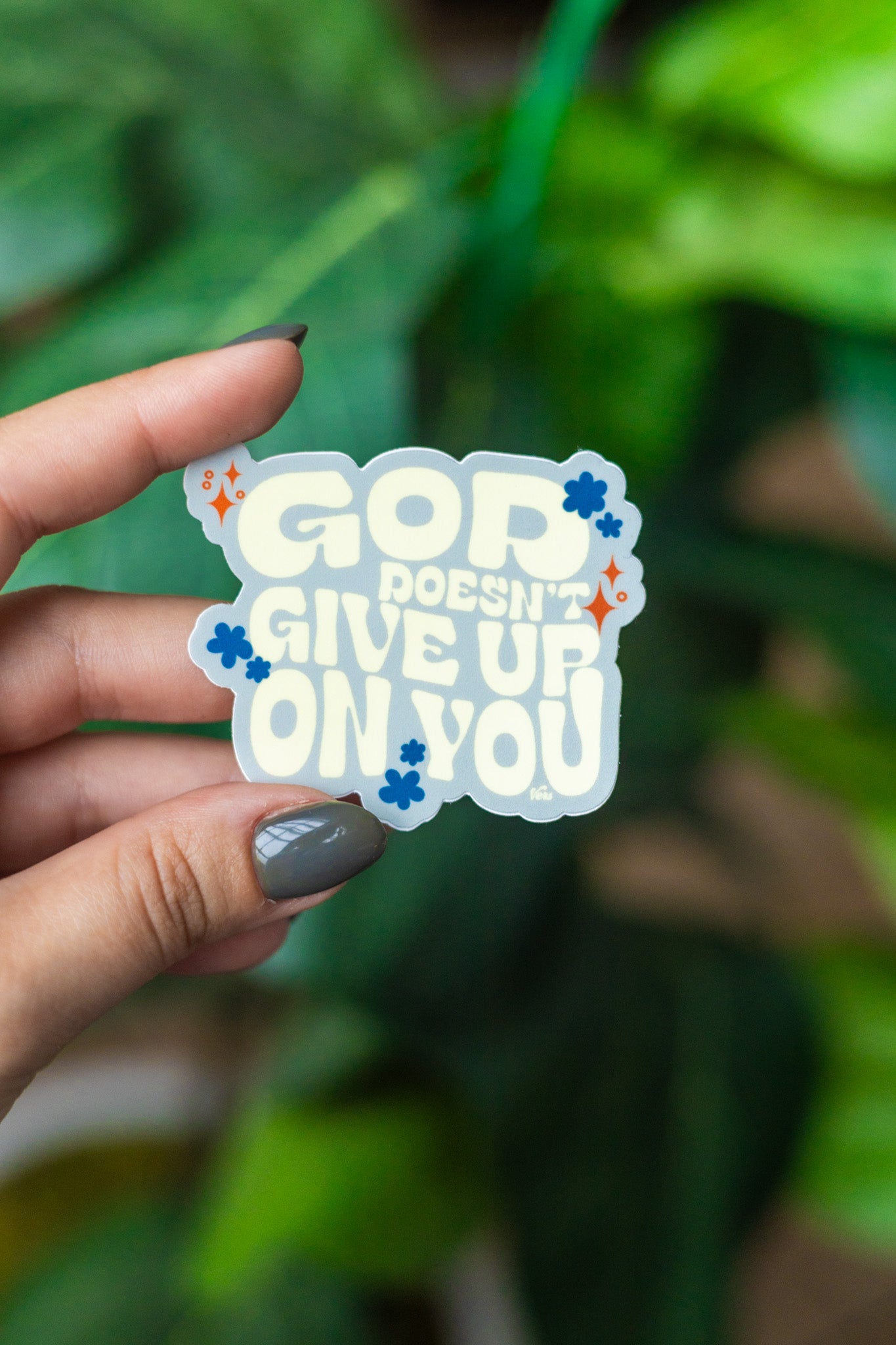 God Doesn't Give Up On You Sticker